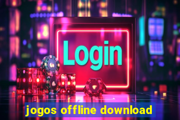 jogos offline download